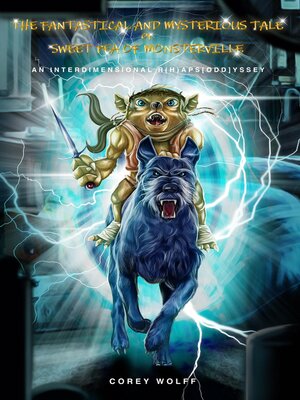 cover image of The Fantastical and Mysterious tale of Sweet Pea of Monsterville
